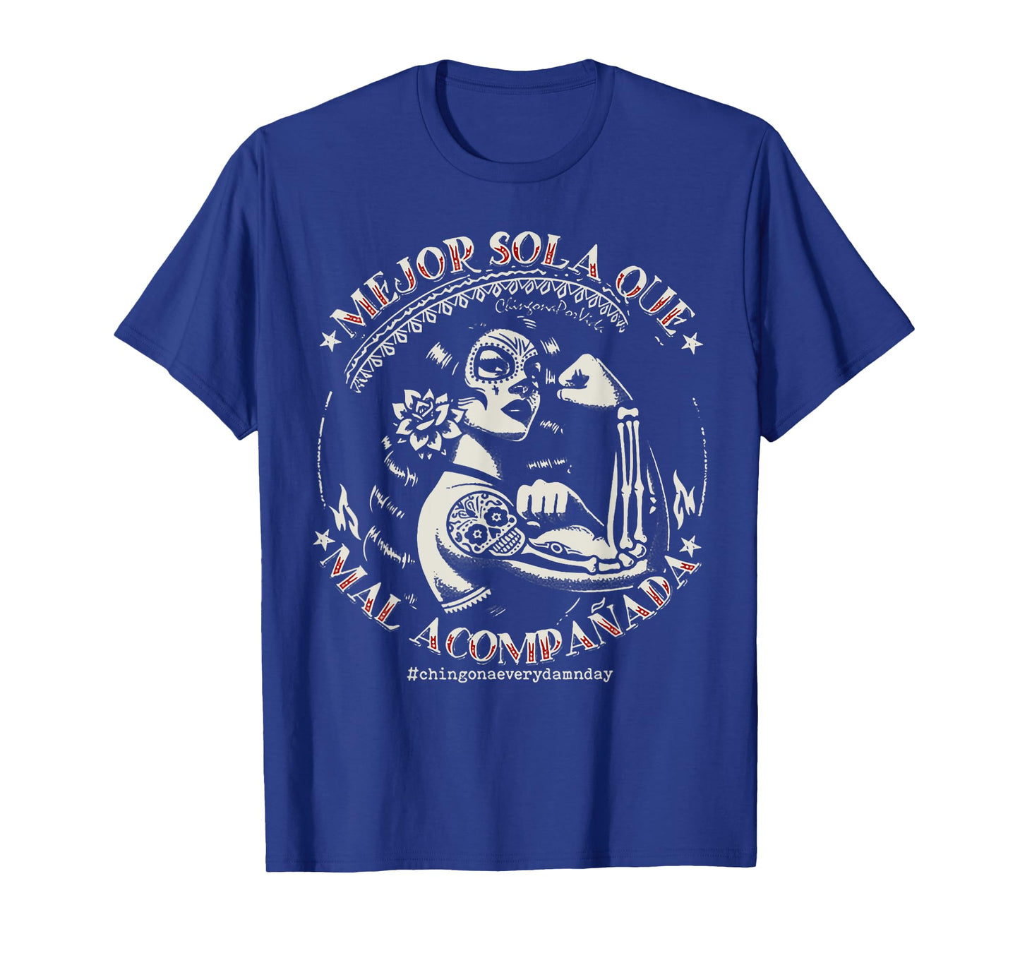 Mejor Sola Que Mal Acompañada T-Shirt