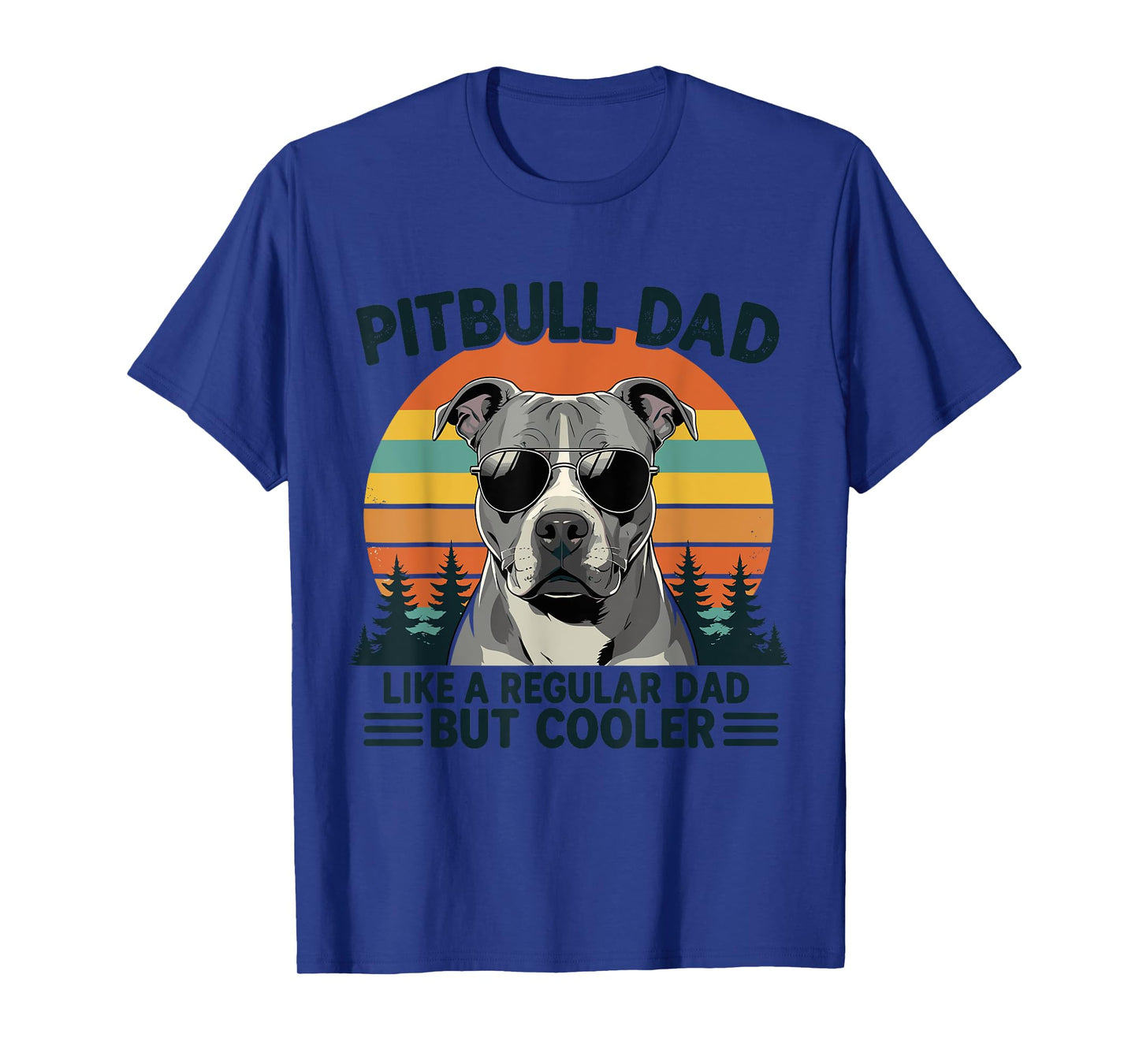 Funny Pitbull Dad Like A Regular Dad But Cooler Father's Day T-Shirt