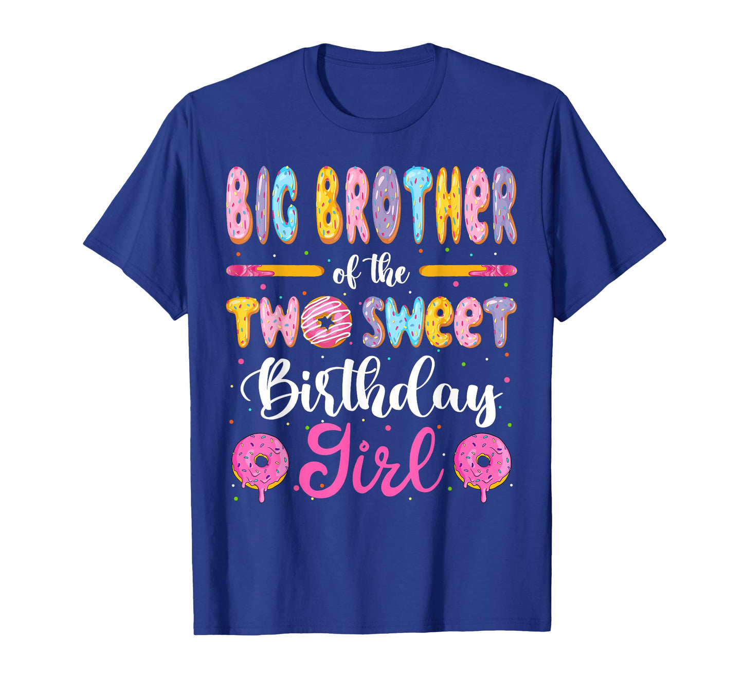 Big Brother Of The Two Sweet Birthday Girl Donut 2Nd Bday T-Shirt