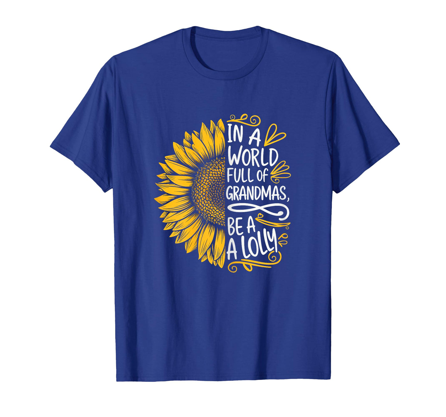 In A World Full Of Grandmas Be A Lolly Shirt Women Grandma T-Shirt