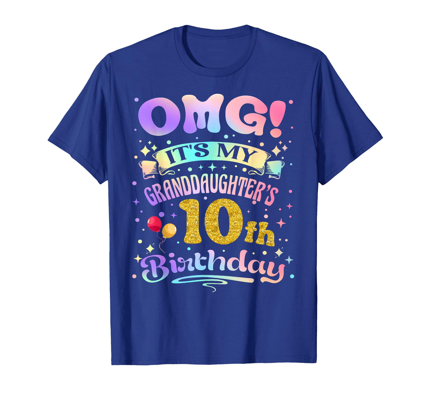 OMG It's My Granddaughter's 10th Birthday 10 Years Old T-Shirt