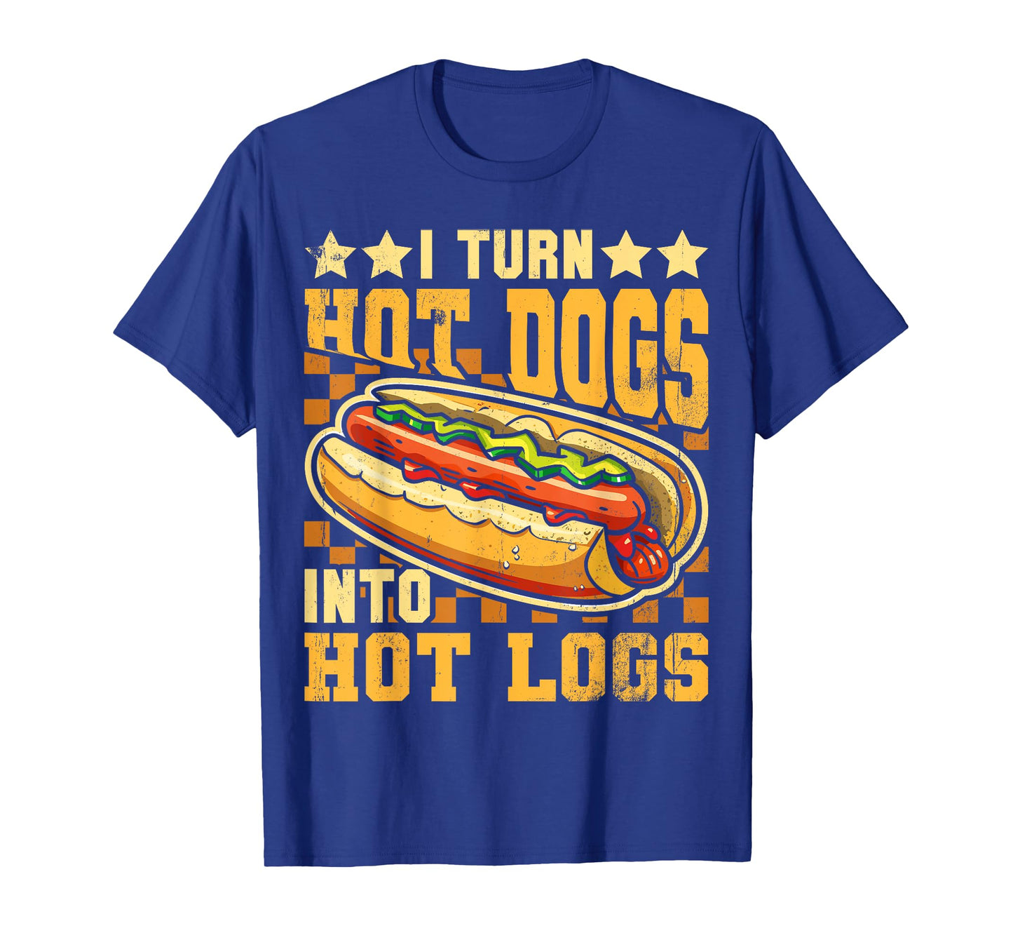I Turn Hot Dogs into Hot Logs Funny Sausage BBQ Food Lover T-Shirt