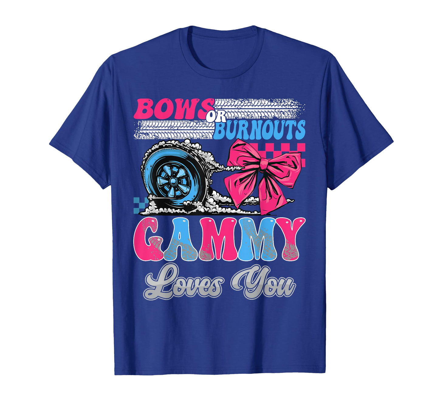 Burnouts or Bows Gammy Loves You Gender Reveal Party T-Shirt