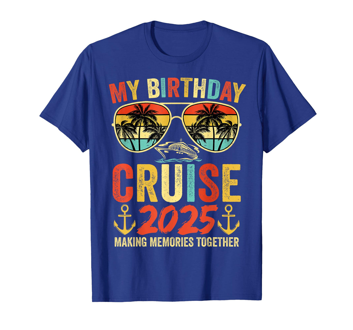 My Birthday Cruise 2025 Bday Party Cruise Ship Vacation Trip T-Shirt