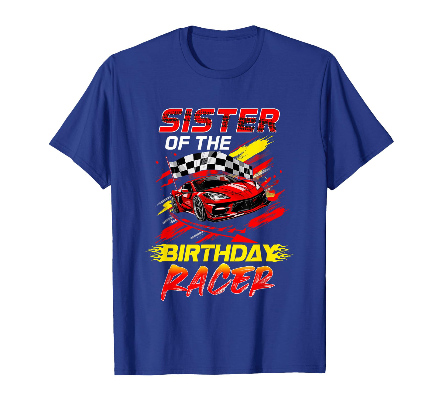 Sister Of The Birthday Racer Race Car Party Family Matching T-Shirt