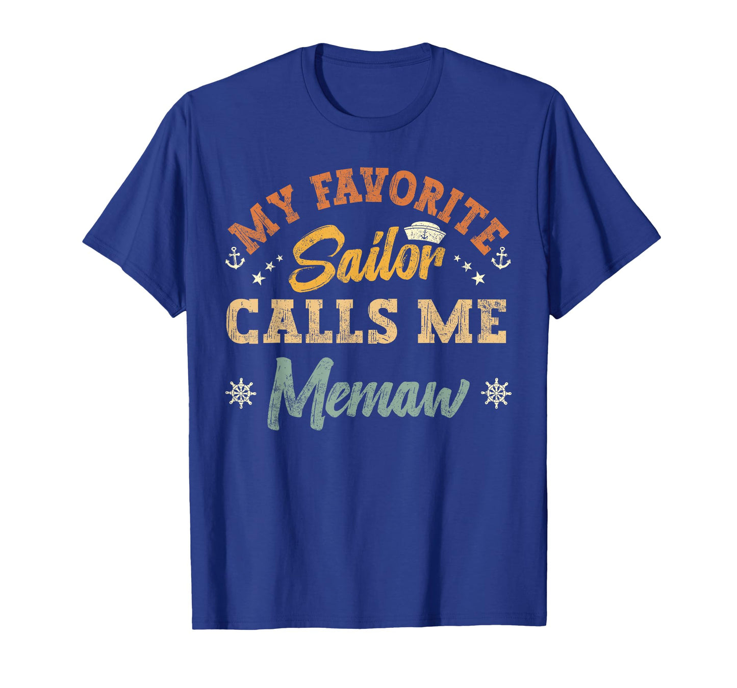 My Favorite Sailor Calls Me memaw funny sailing grandma T-Shirt