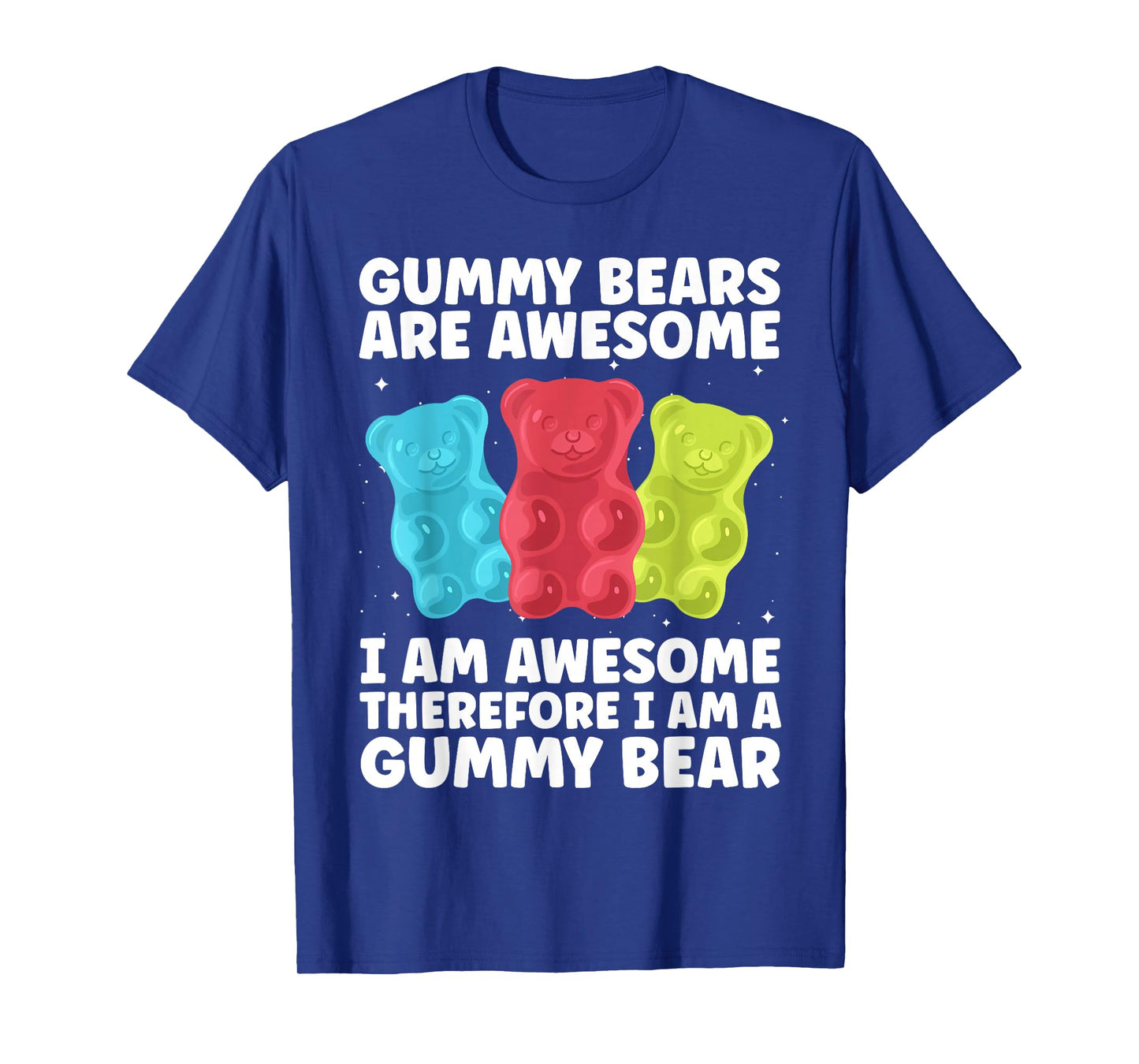 Funny Gummy Bear Art For Kids Girl Women Candy Lover Gummies T-Shirt