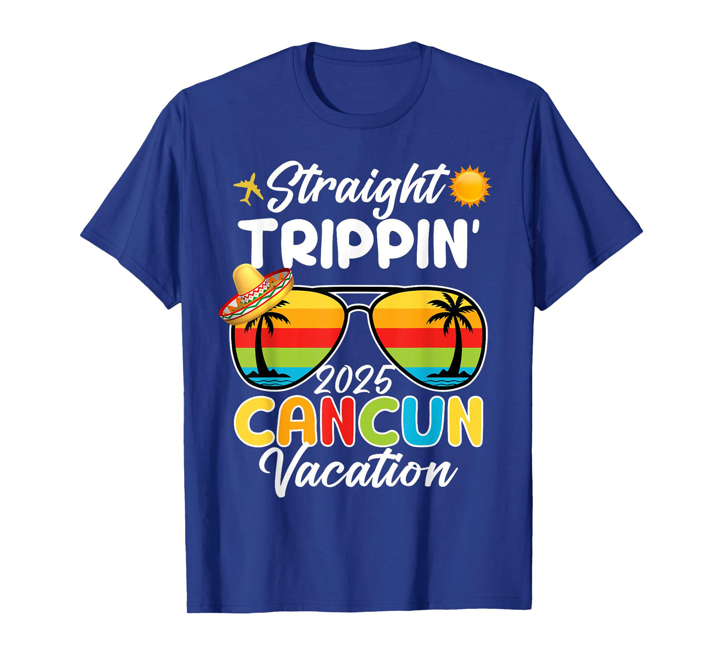 Straight Trippin Can-cun Vacation 2025 Sunset Sunglasses T-Shirt