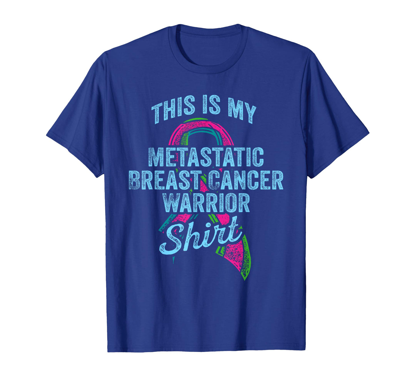 Metastatic Breast Cancer Awareness Warrior T-Shirt