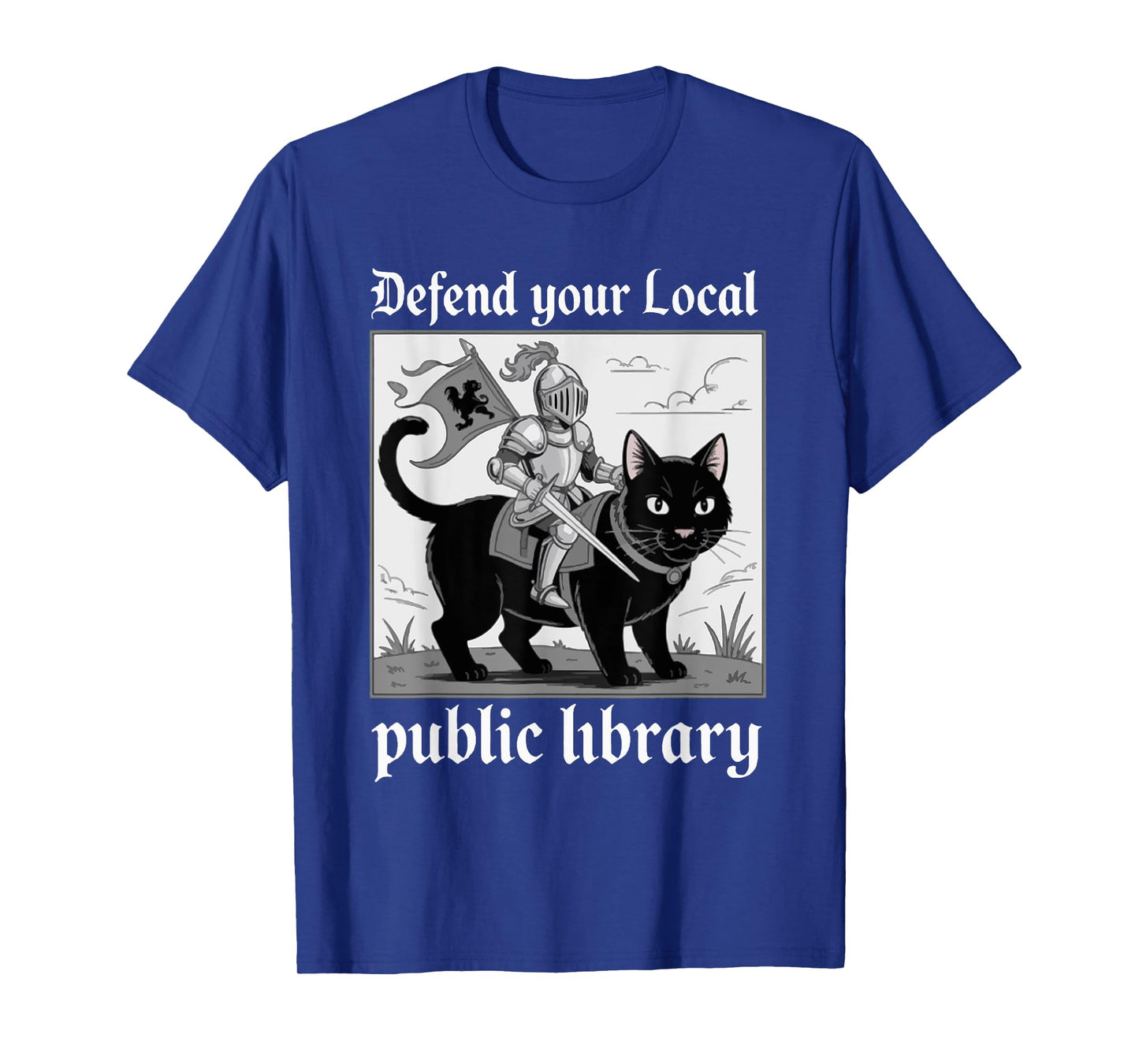 Defend Your Local Public Library Funny Knight Cat T-Shirt