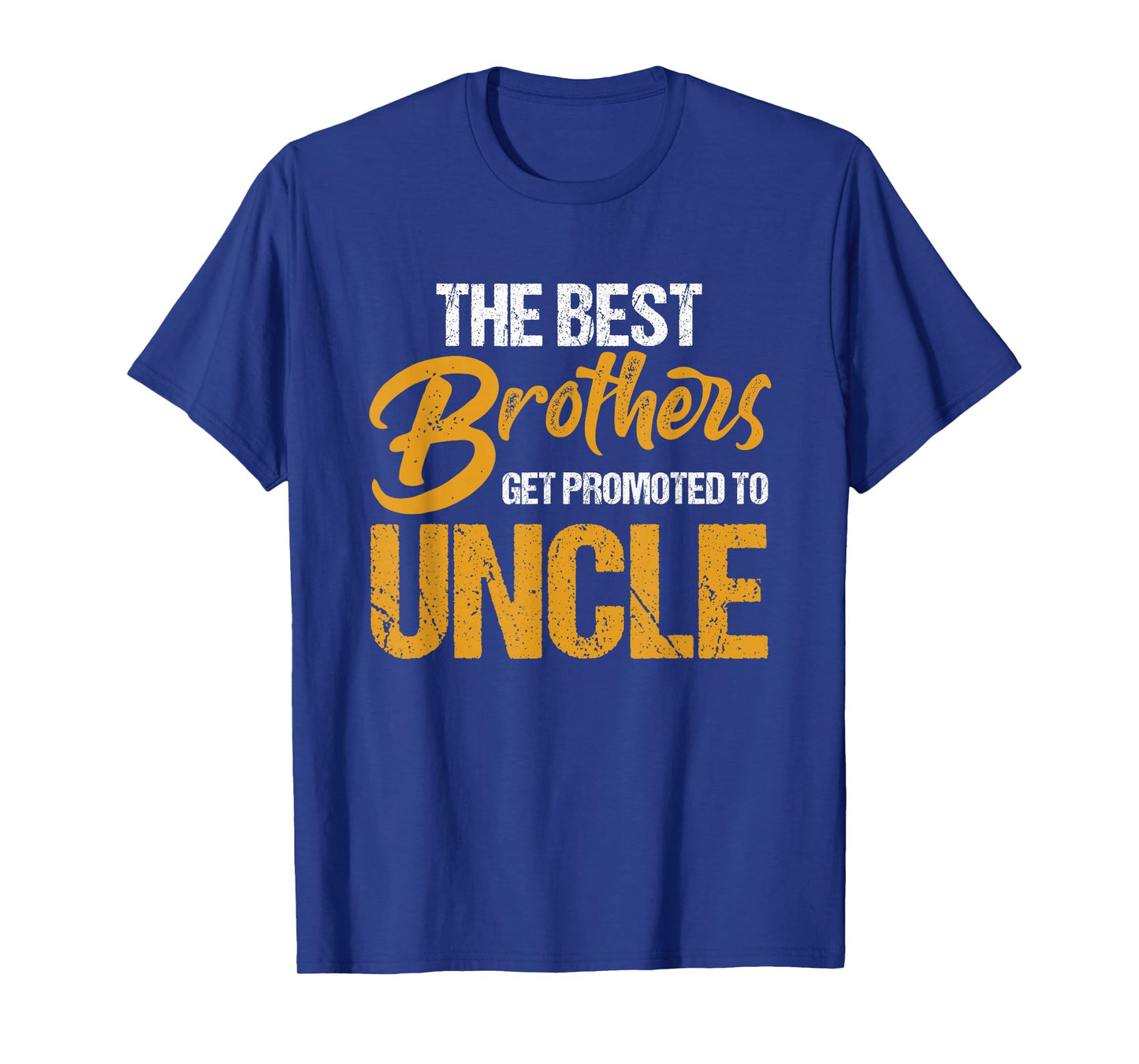 First Time Uncles New Uncle Best Brothers Get Promoted T-Shirt