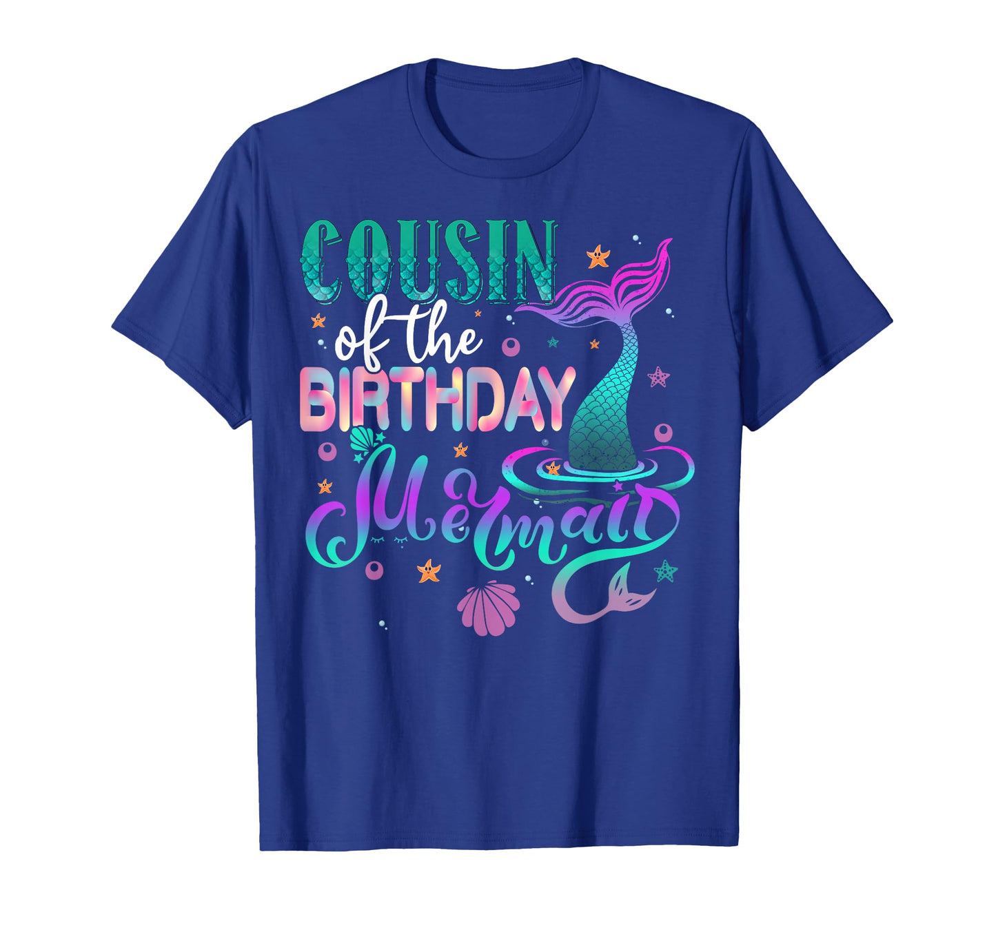 Cousin Of The Birthday Mermaid Family Matching Party Squad T-Shirt