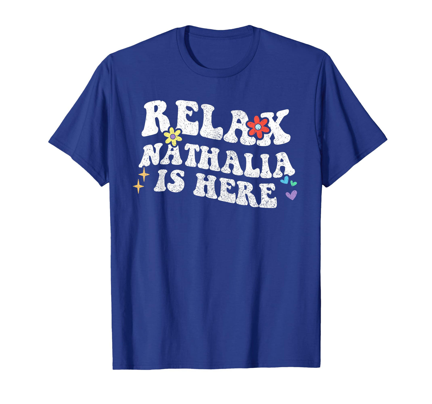 Retro Groovy Relax Nathalia Is Here Funny Mother's Day Name T-Shirt
