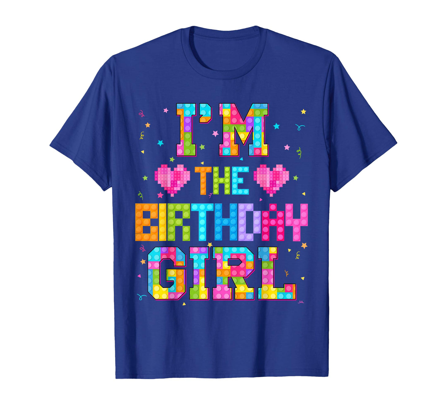 Im The Birthday Girl Build Brick Family Matching T-Shirt