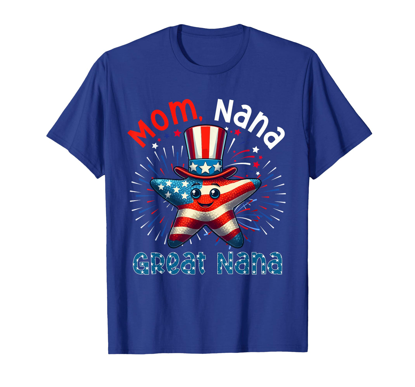 Mom Nana Great Nana 4th Of July Costume Starfish Fisherman T-Shirt