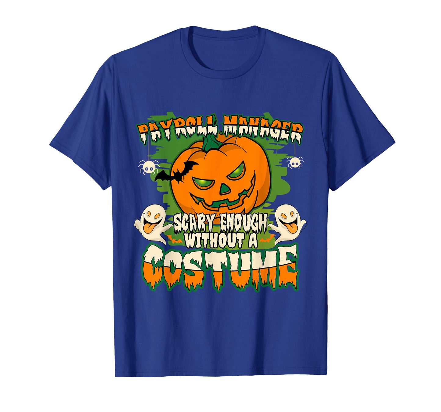 Scary PAYROLL MANAGER T Shirt Funny Halloween Costume Gift
