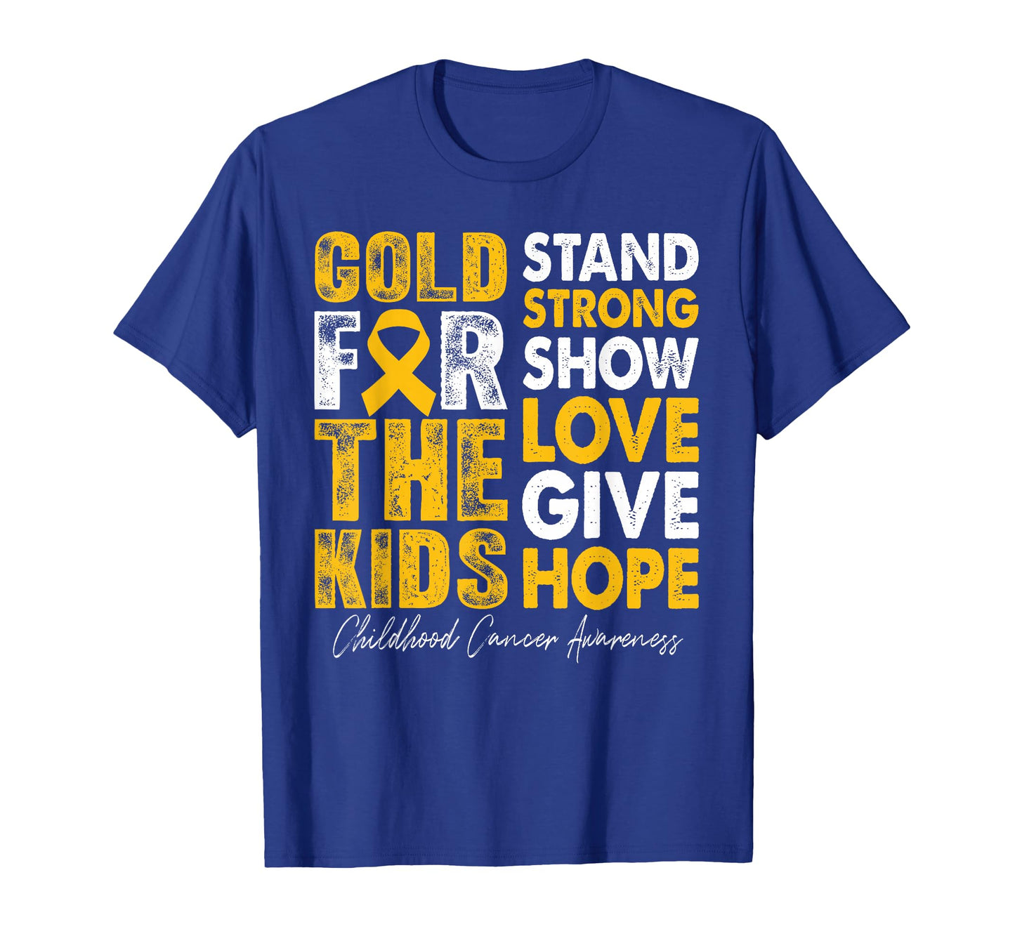 Gold for Kids Strong Childhood Cancer Awareness Support T-Shirt