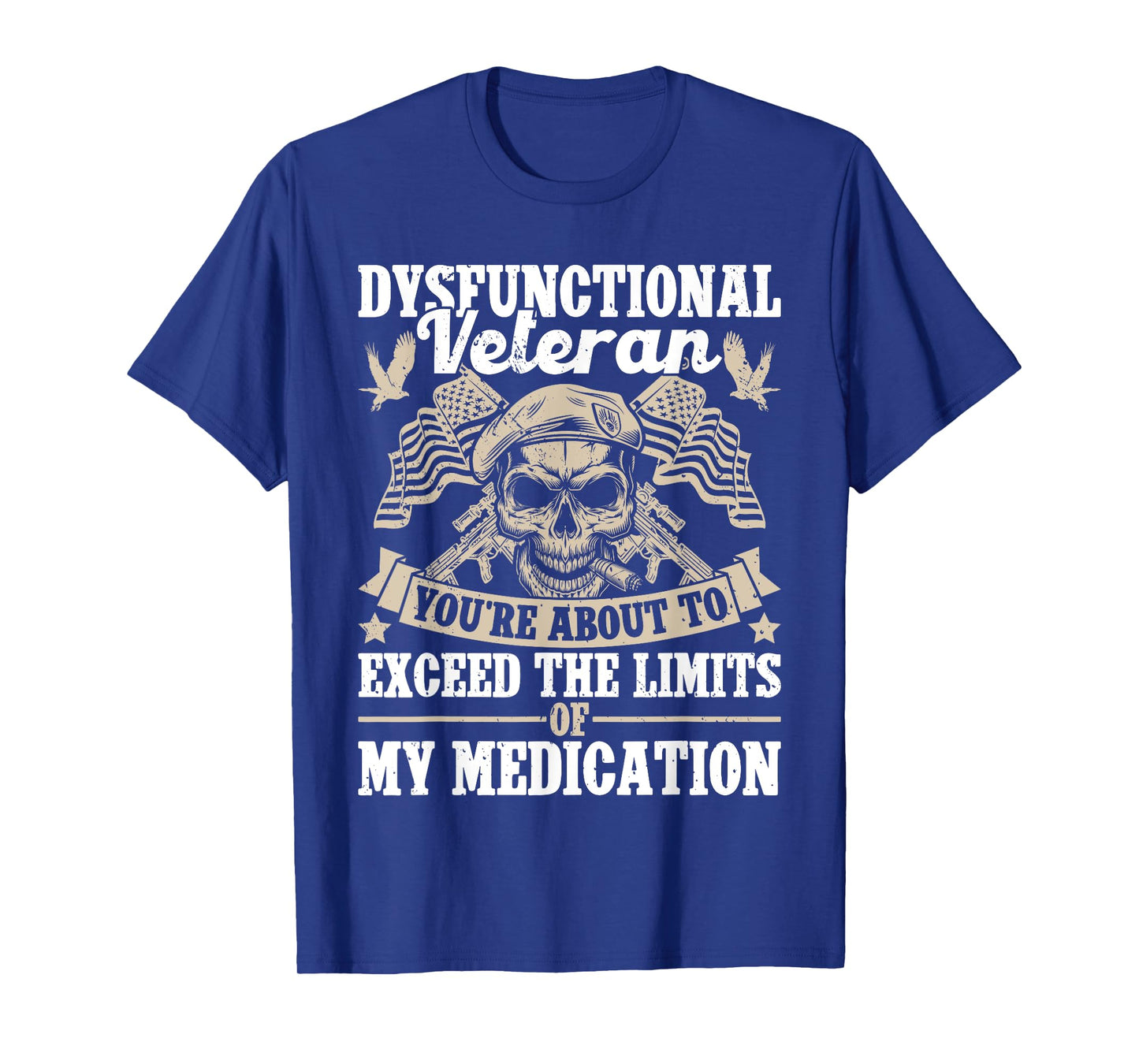 Dysfunctional Veteran disgruntled veteran T-Shirt
