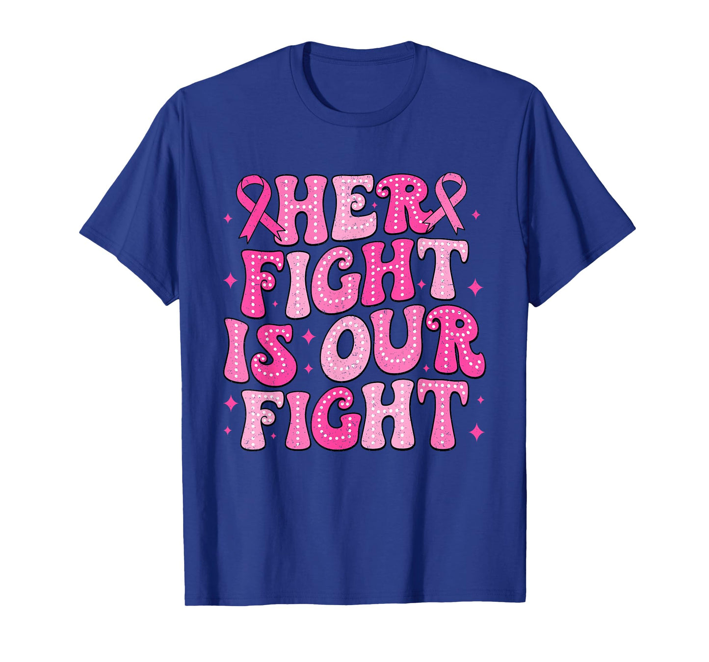 Her Fight Is Our Fight Breast Cancer Pink October Support T-Shirt