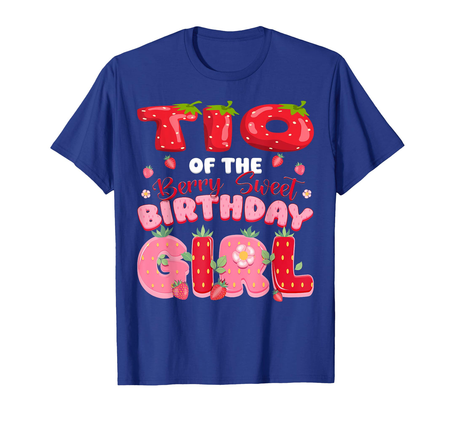 TIO of The Berry Sweet Birthday Girl Strawberry Party T-Shirt