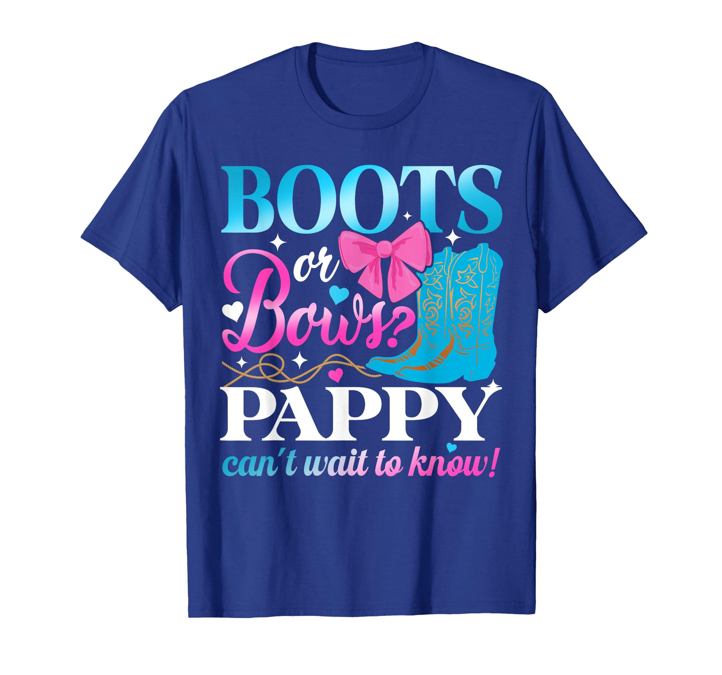Boots Or Bows Pappy Loves You Gender Reveal Party T-Shirt