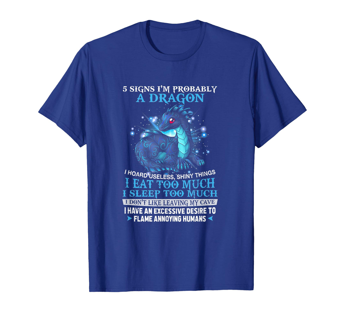 5 Signs I'm Probably A Dragon T-Shirt