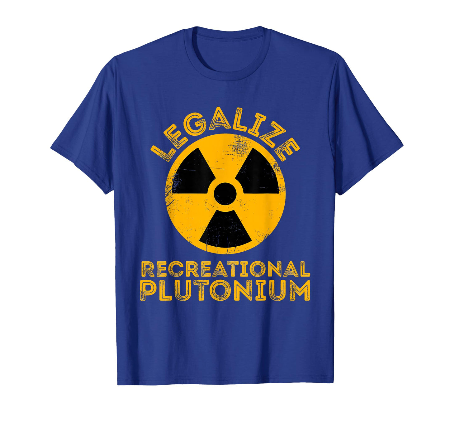 Legalize Recreational Plutonium Trending T-Shirt