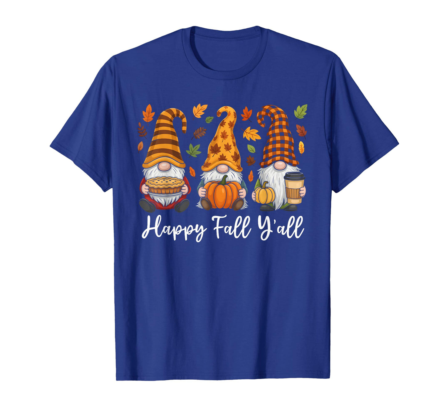Happy Fall Y'all Gnome Pumpkin Autumn Thanksgiving Men Women T-Shirt