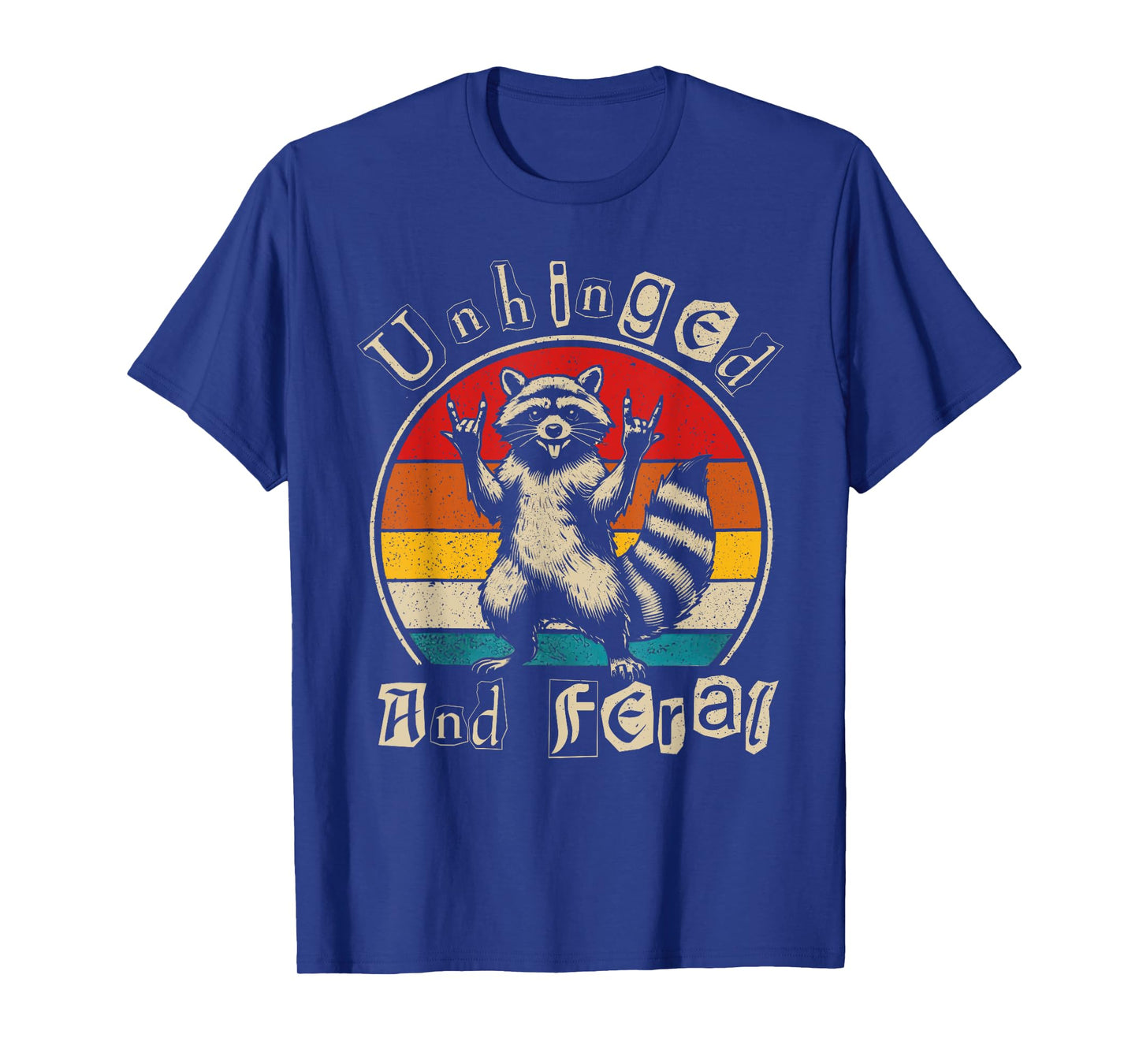 Unhinged and Feral Raccoon Cute Feral Girl Racoon Lover T-Shirt