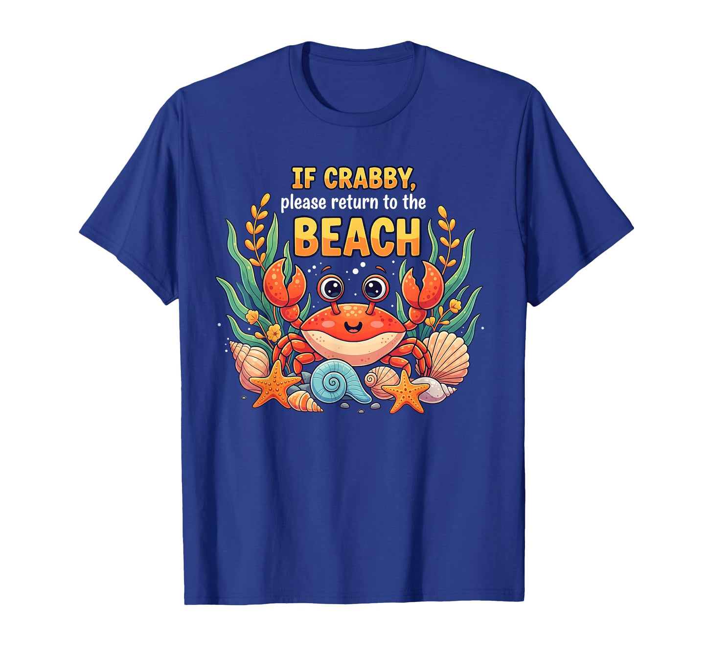 If Crabby Please Return To Beach Funny Crab Vacation Summer T-Shirt