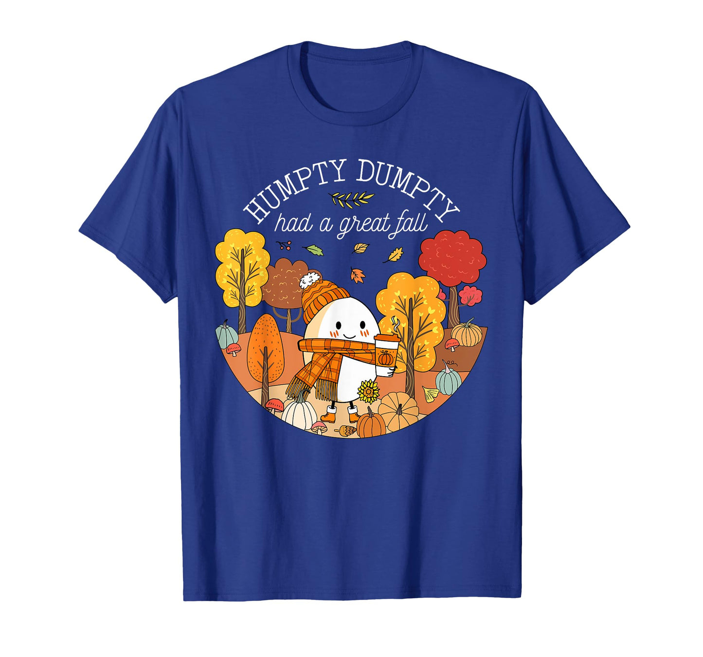 Humpty Dumpty Had A Great Fall Happy Fall Y'all Autumn T-Shirt