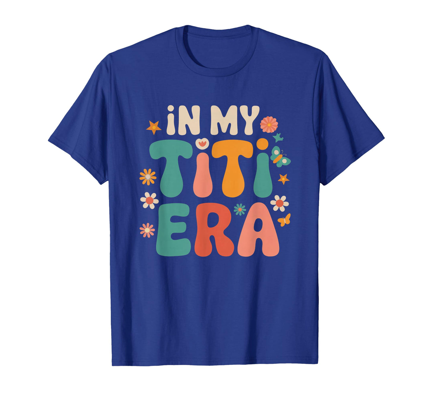 Groovy In My Titi Era Funny Aunt Vibes Retro Funny T-Shirt