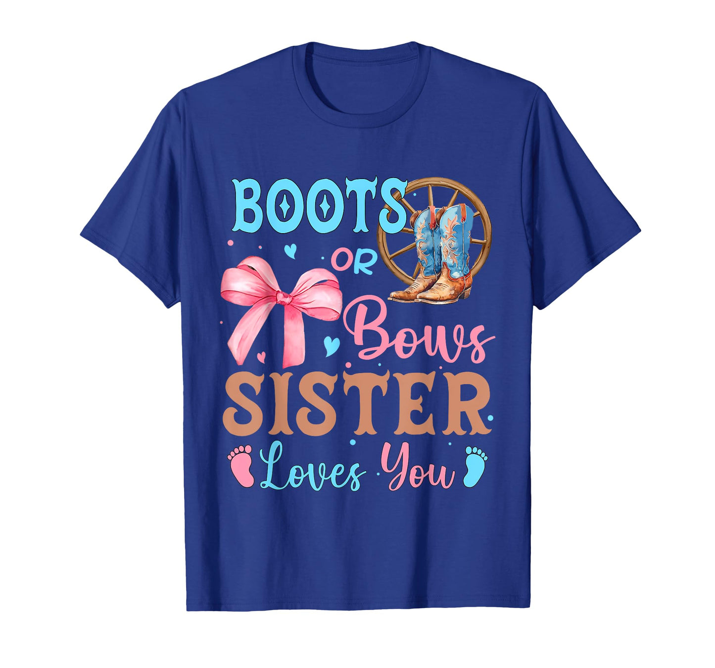Boots or Bows Gender Reveal Decorations Sister Loves You T-Shirt
