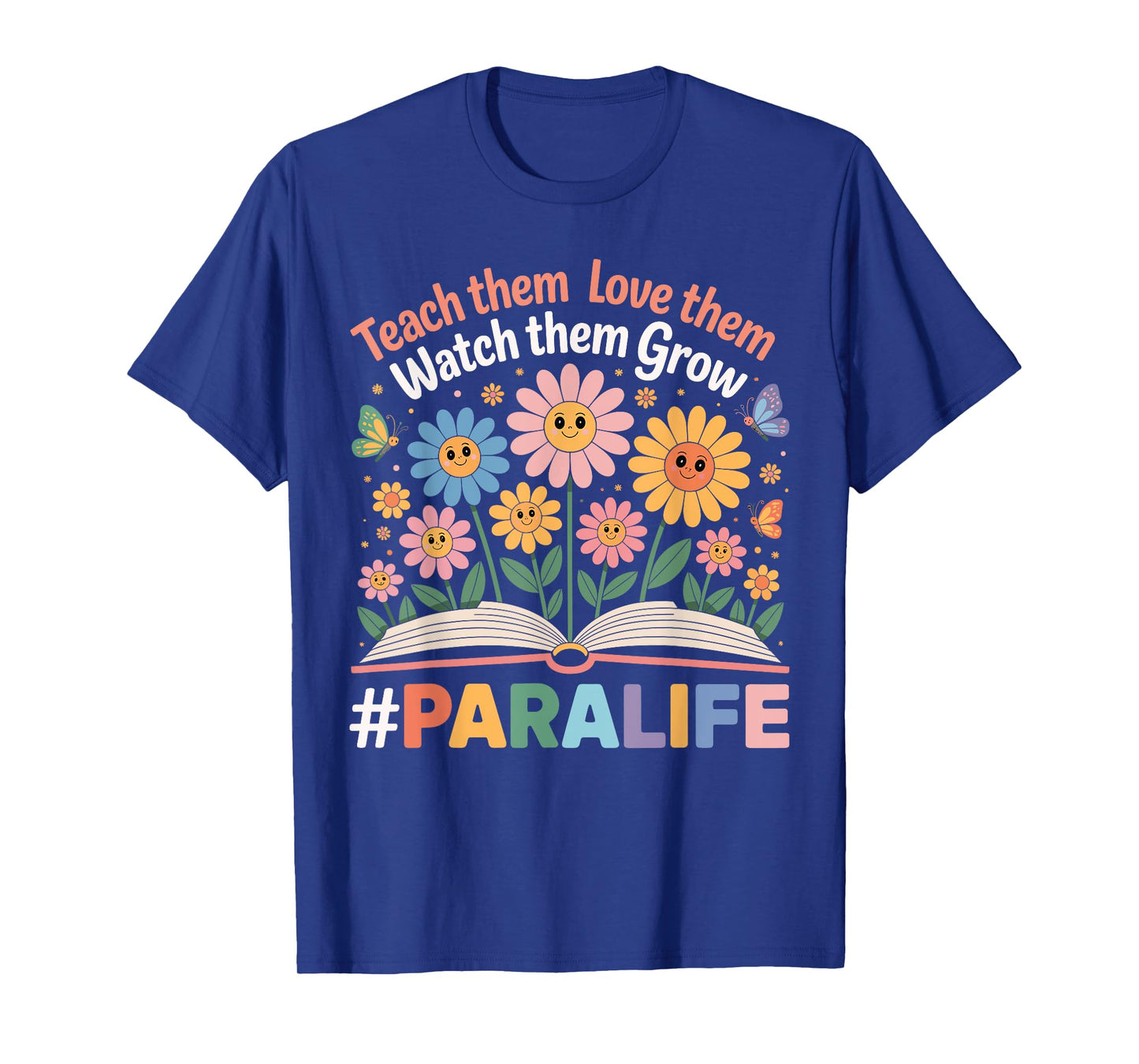 Paraprofessional Para Life Flower Teacher Back To School T-Shirt