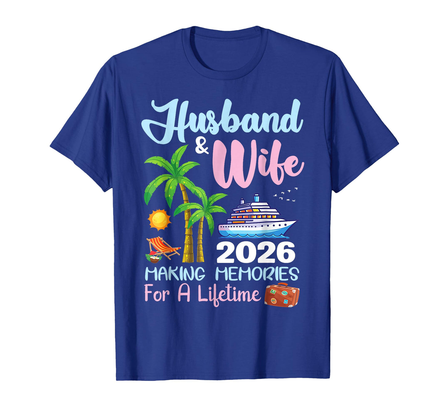 Husband & Wife 2026 Making Memories for A Lifetime Cruise T-Shirt