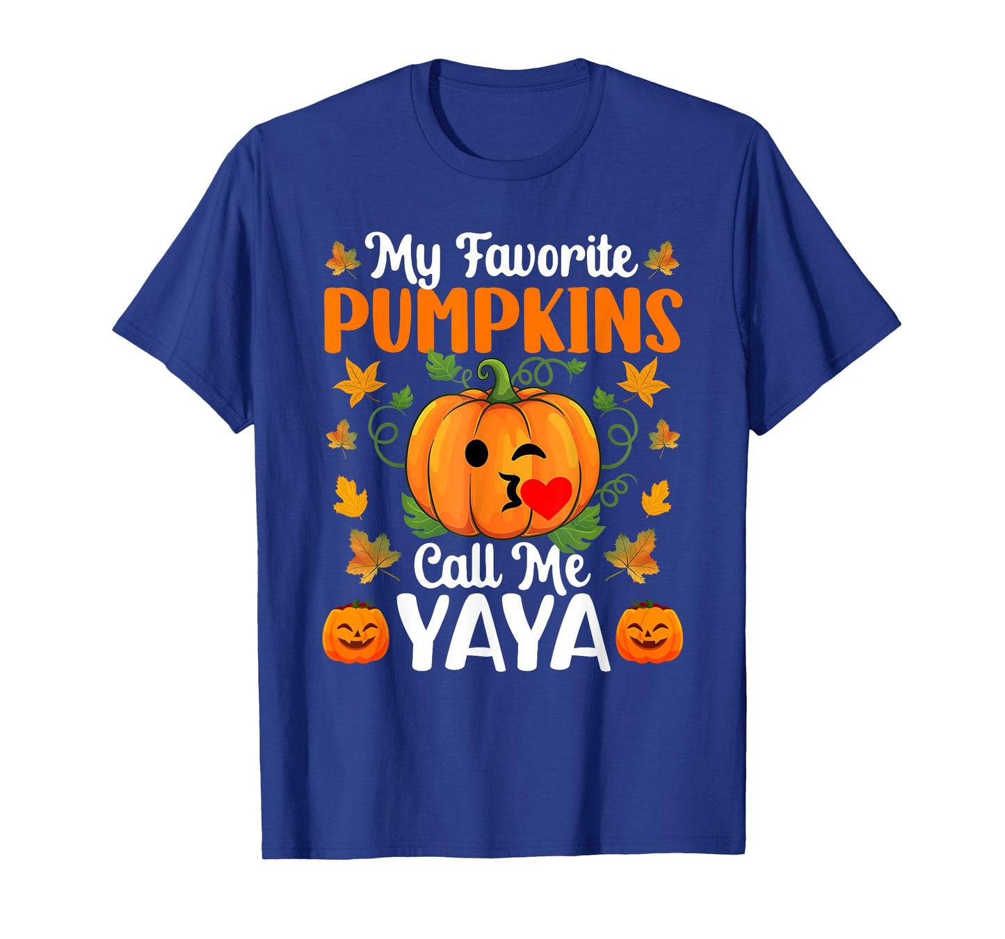 My Favorite Pumpkins Call Me Yaya Shirt Funny Halloween T-Shirt