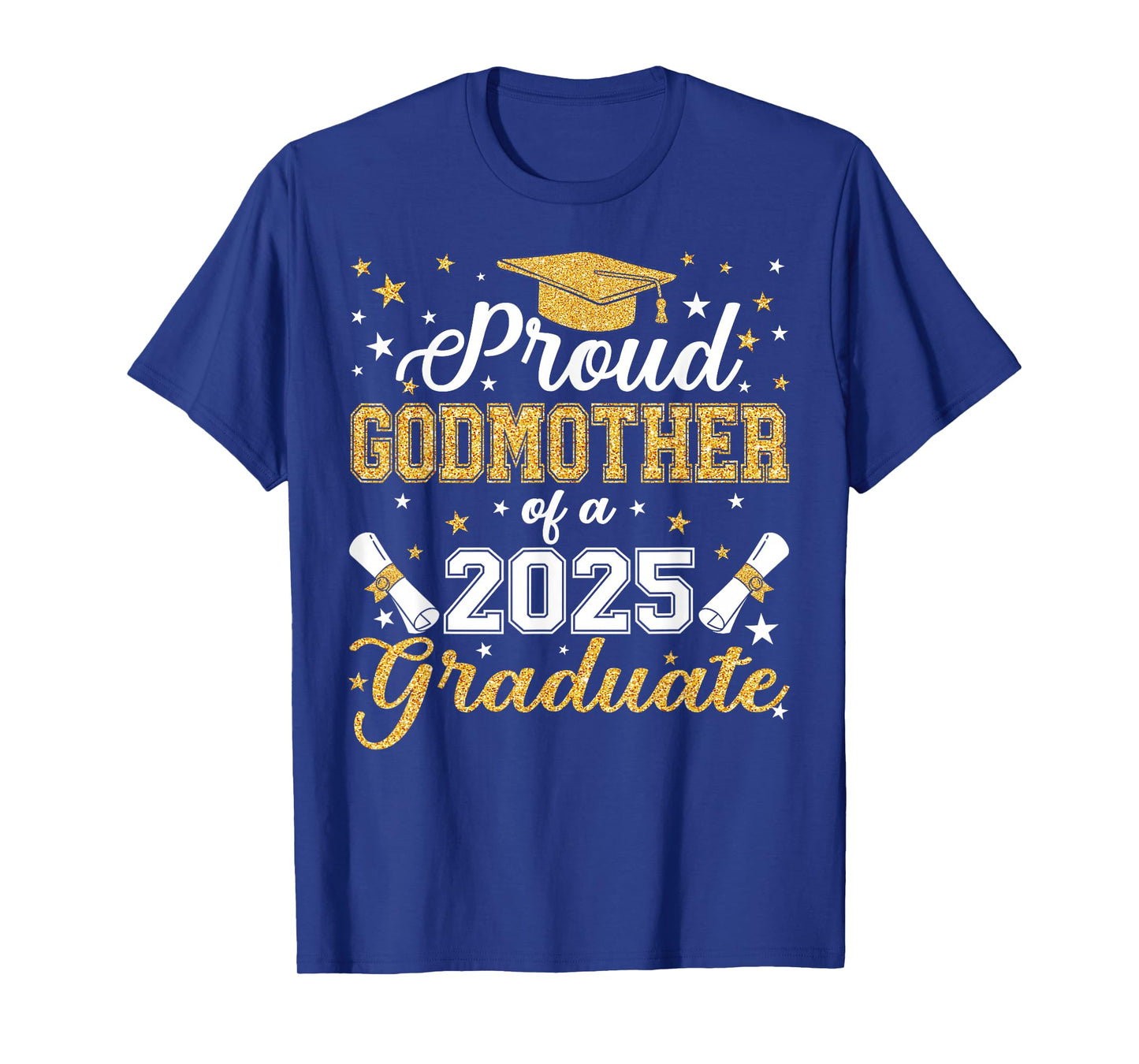 Proud Godmother Of Class of 2025 Graduate Senior Graduation T-Shirt