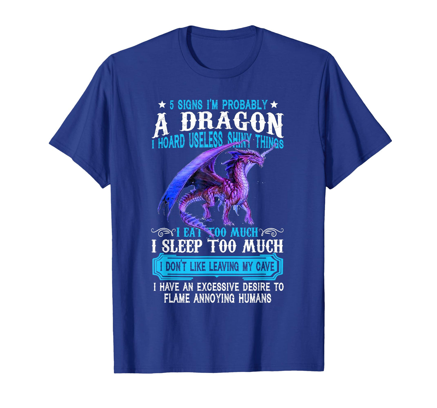 5 Signs I'm Probably A Dragon Tshirt Dragon Lovers Gift T-Shirt