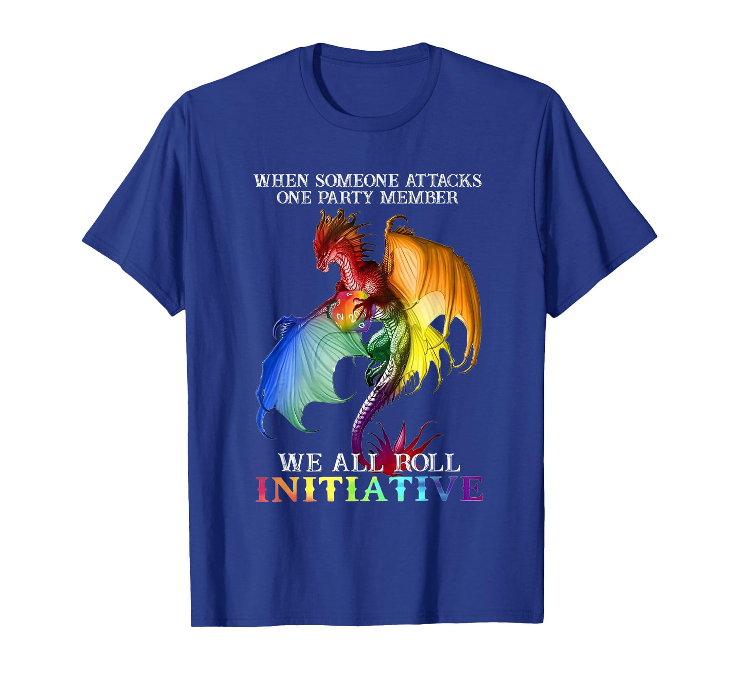 Dragon When Someone Attacks One Party Member LGBTQ T-Shirt