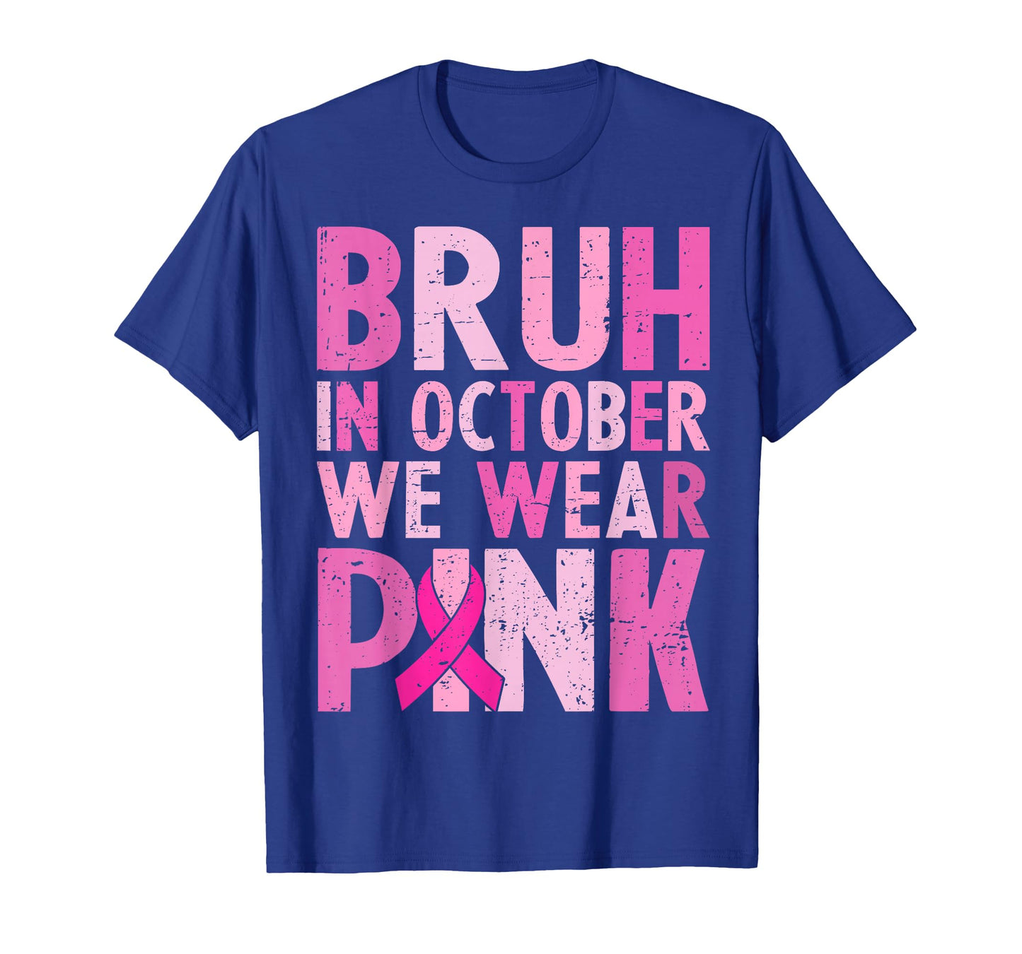 Bruh in October Wear Pink Breast Cancer Shirts Kids Boys Men T-Shirt