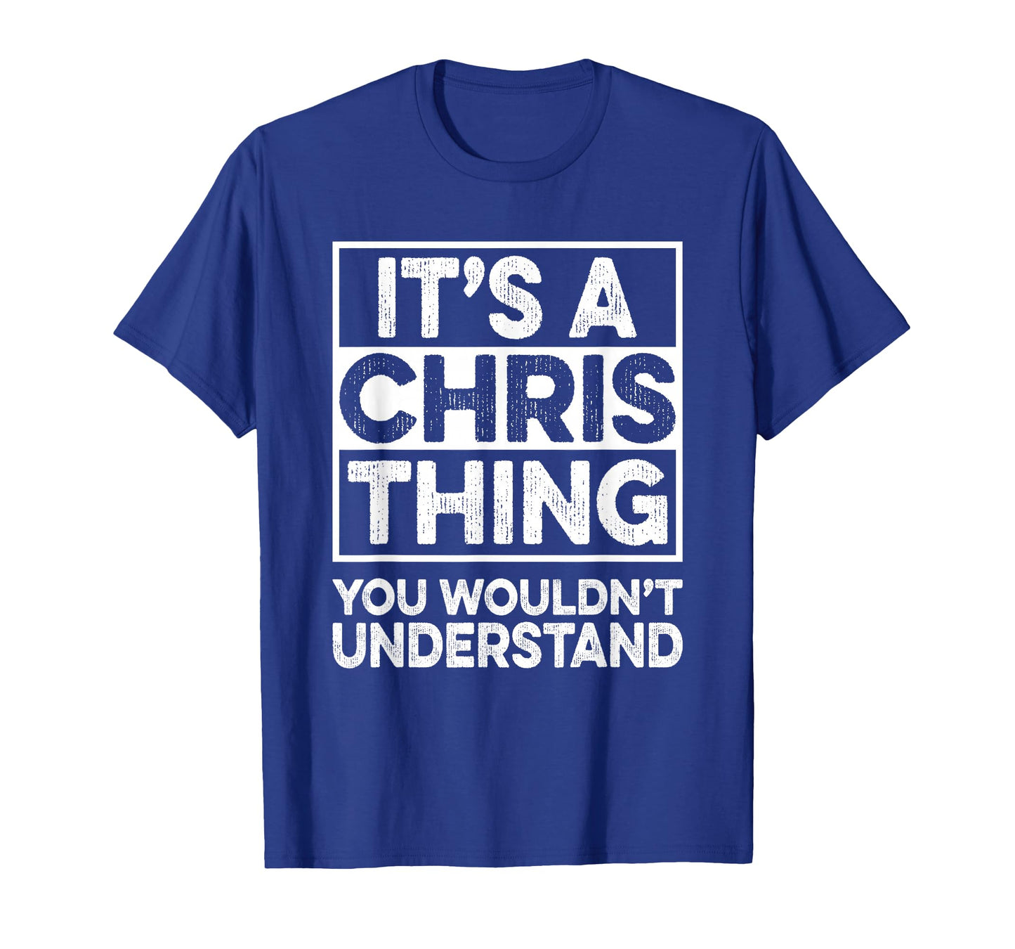 It's A CHRIS Thing You Wouldn't Understand Shirt CHRIS T-Shirt