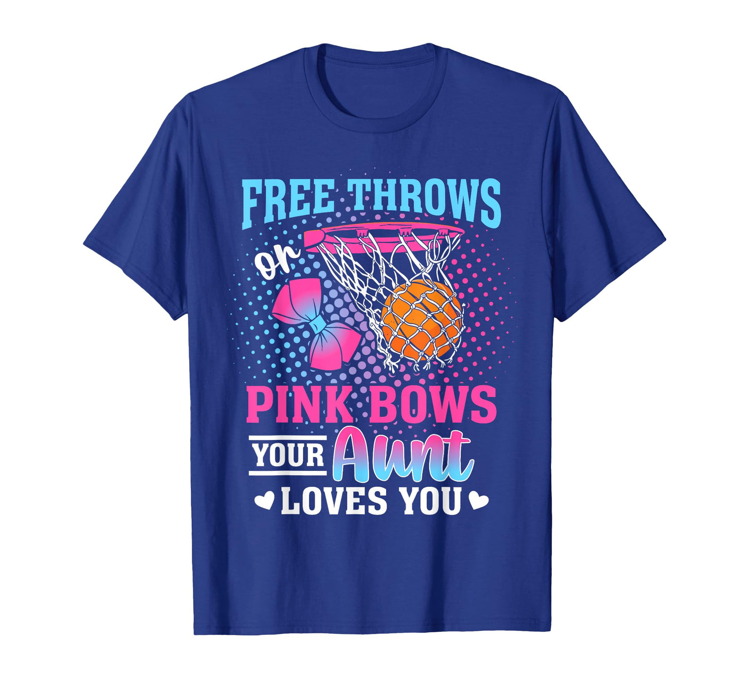 Free Throws or Pink Bows Your Aunt Loves You Gender Reveal T-Shirt