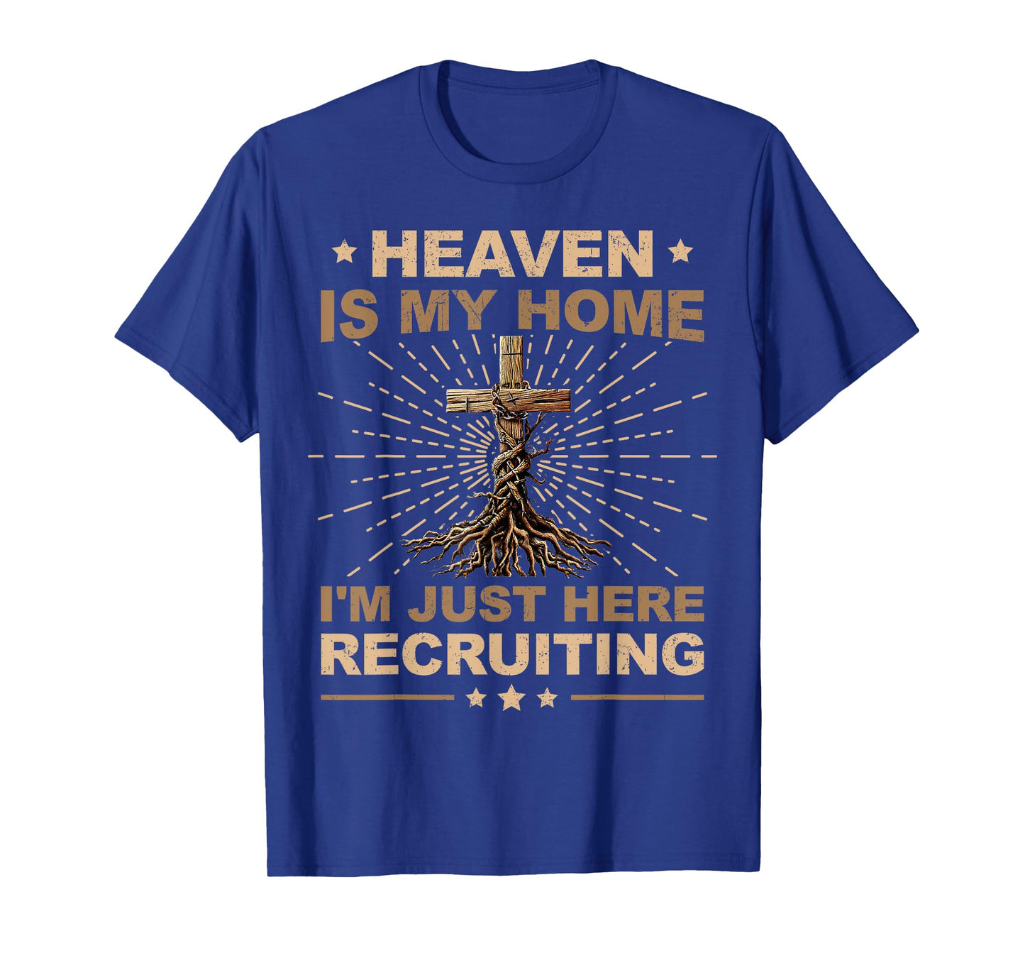 Heaven Is My Home Just Here Recruiting Christian Mens Womens T-Shirt