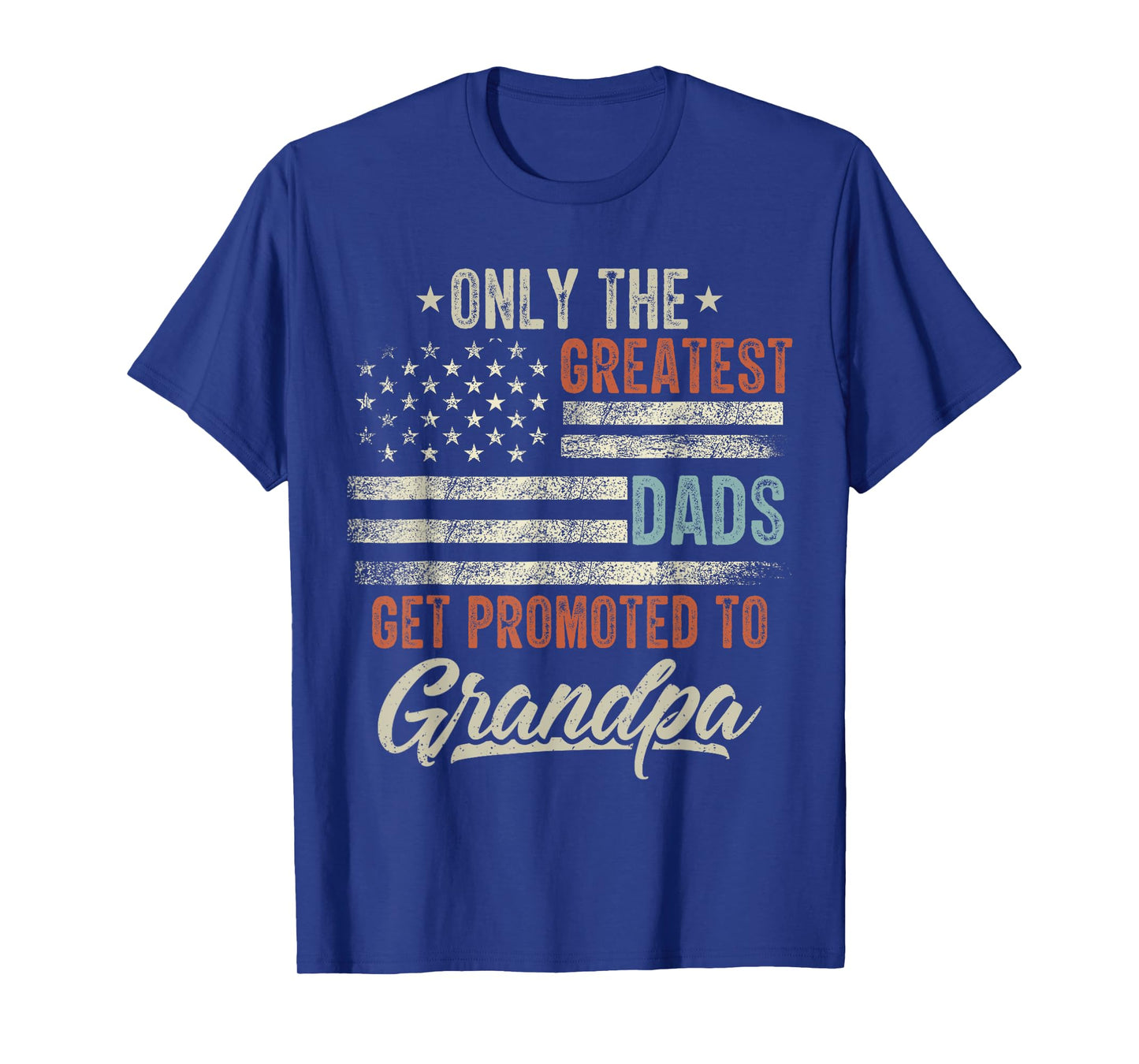Greatest Dads Get Promoted To Grandpa Fathers Day T-Shirt