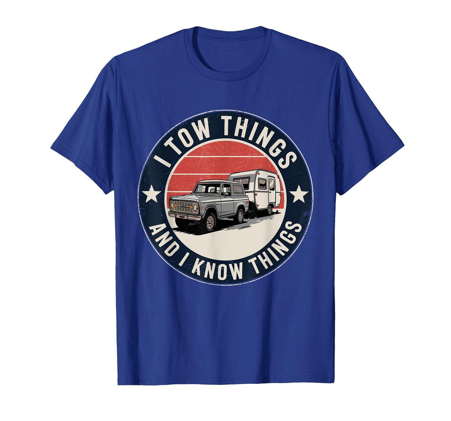 I Tow Things and I Know Things Father's Day T-Shirt