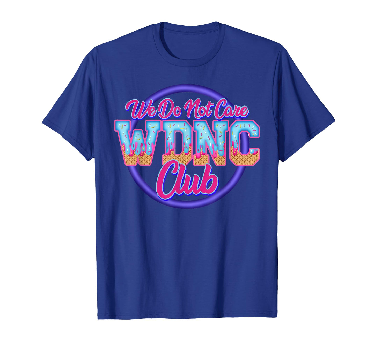 WDNC - We Do Not Care Club T-Shirt