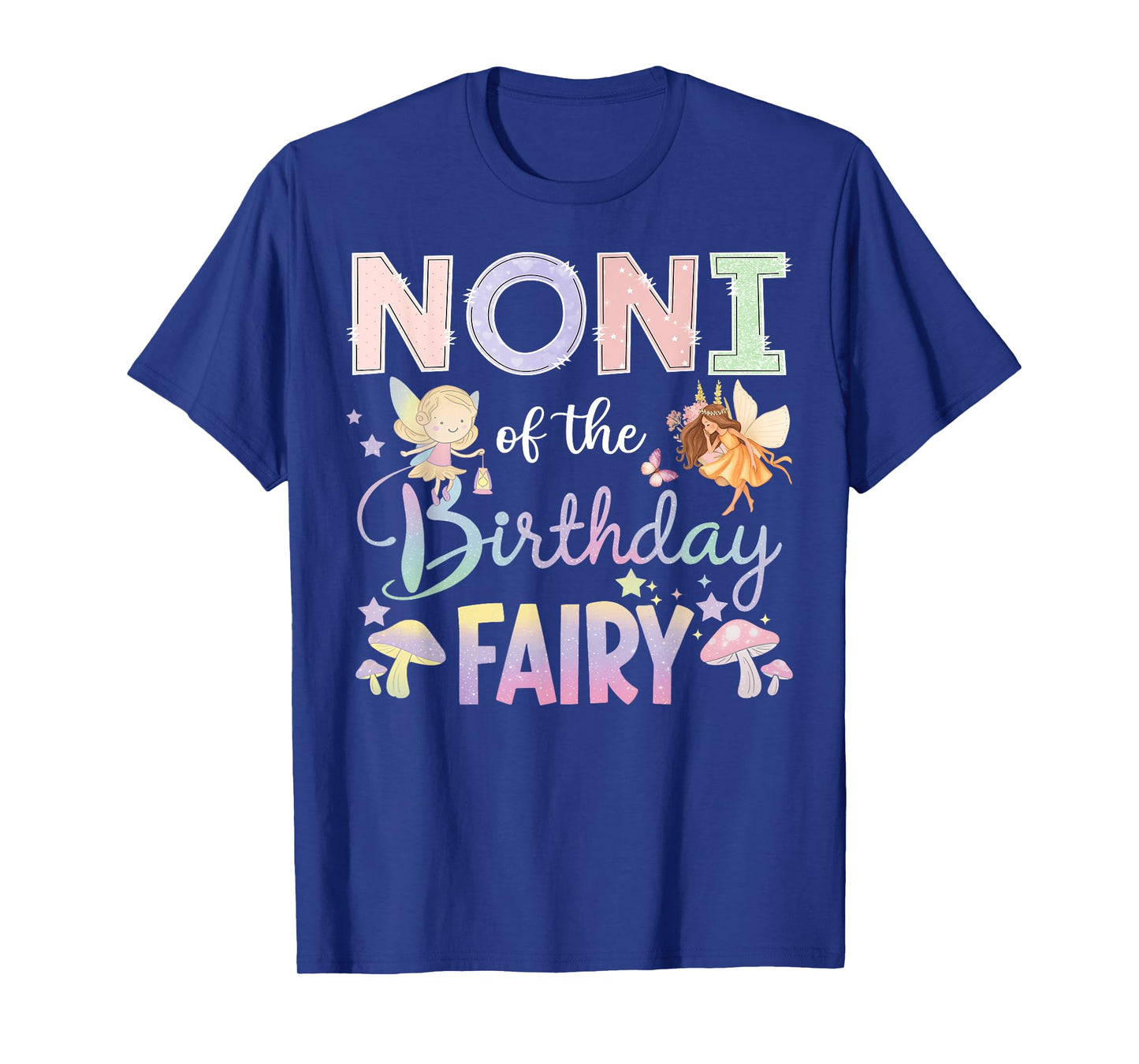 Noni Of The Birthday Fairy Little Girl Magical Family T-Shirt