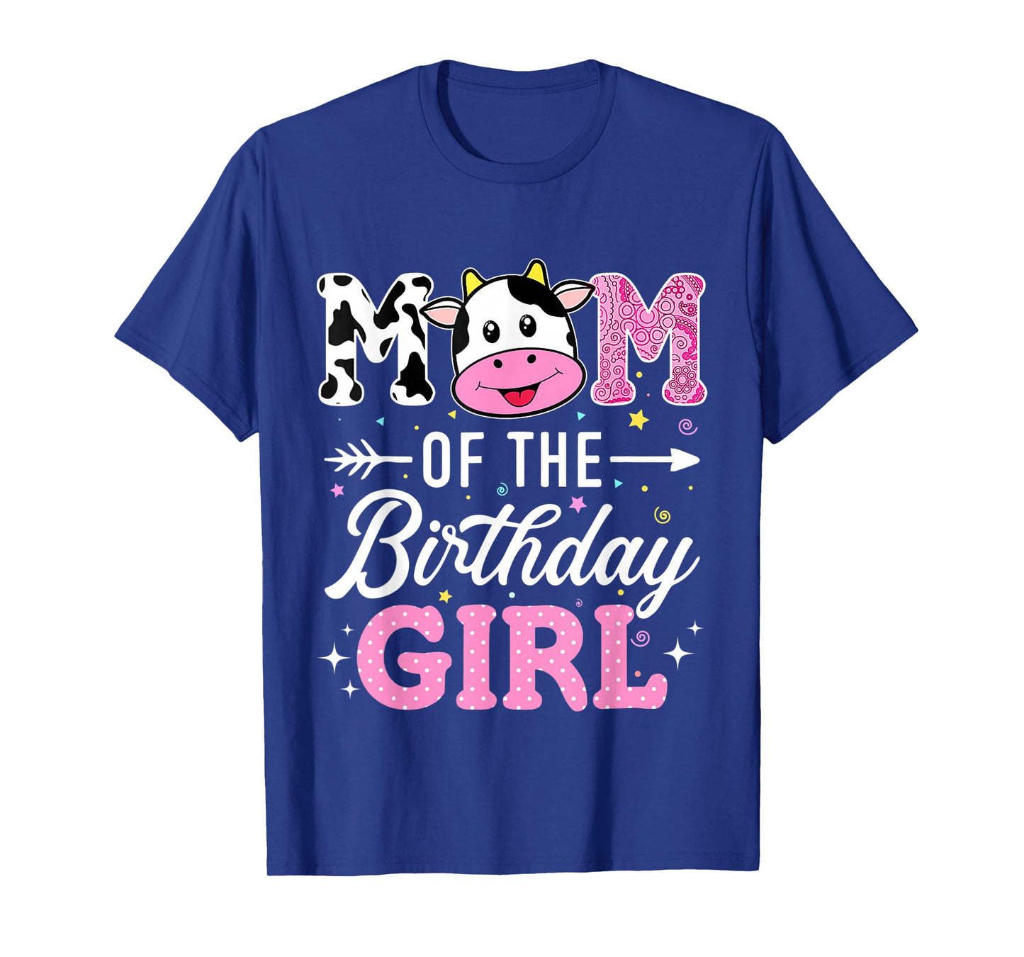 Mom Of The Birthday Girl Funny Farm Cow Mother Mommy Mama T-Shirt