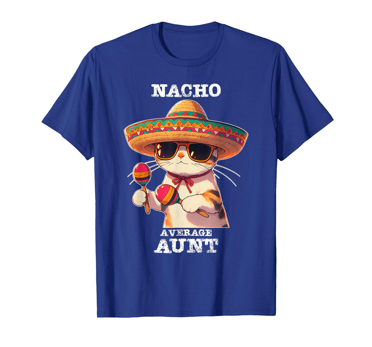Funny Nacho Average Aunt Cinco De Mayo Mexican T-Shirt