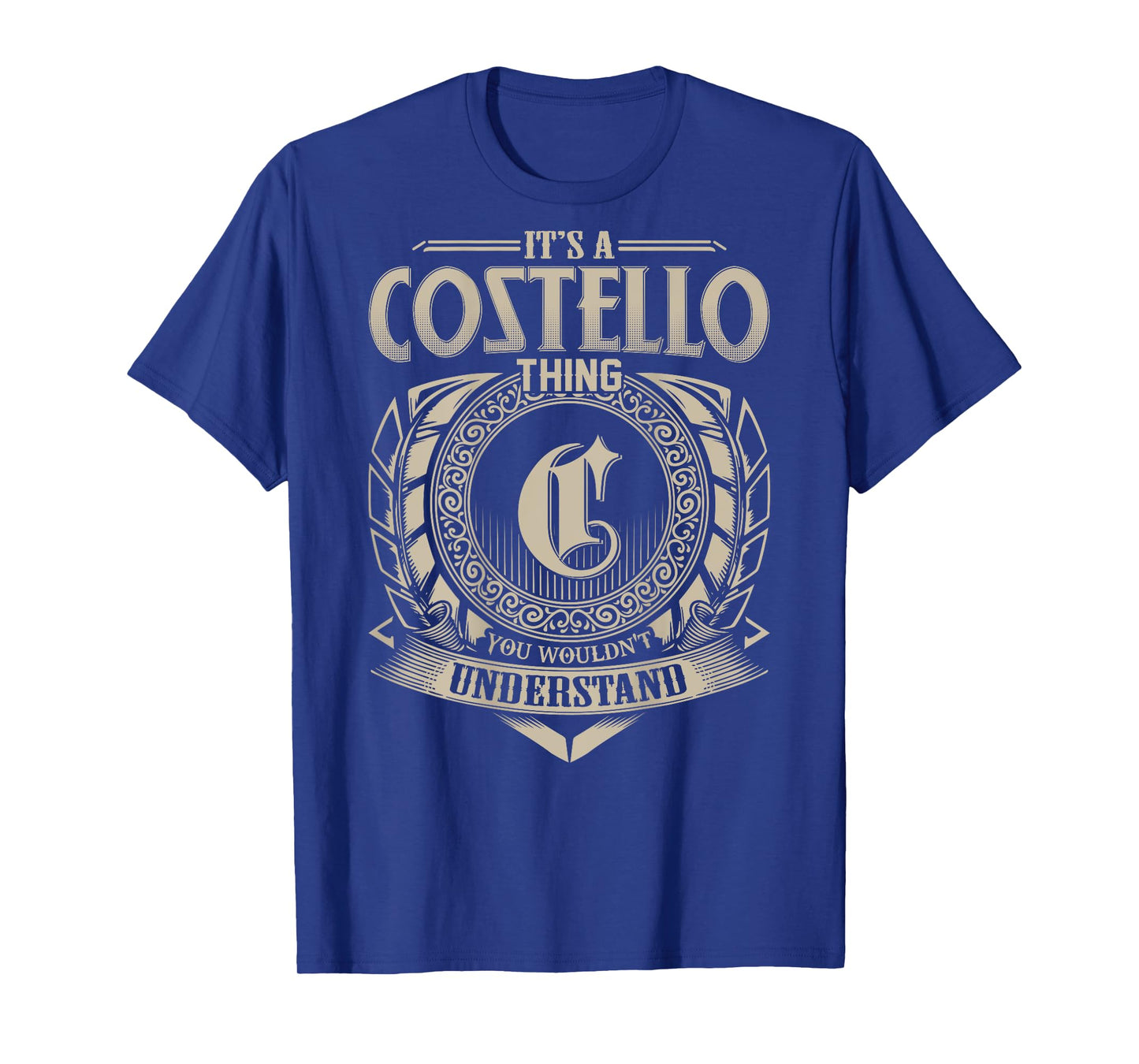 It's A COSTELLO Thing You Wouldn't Understand Family Name T-Shirt